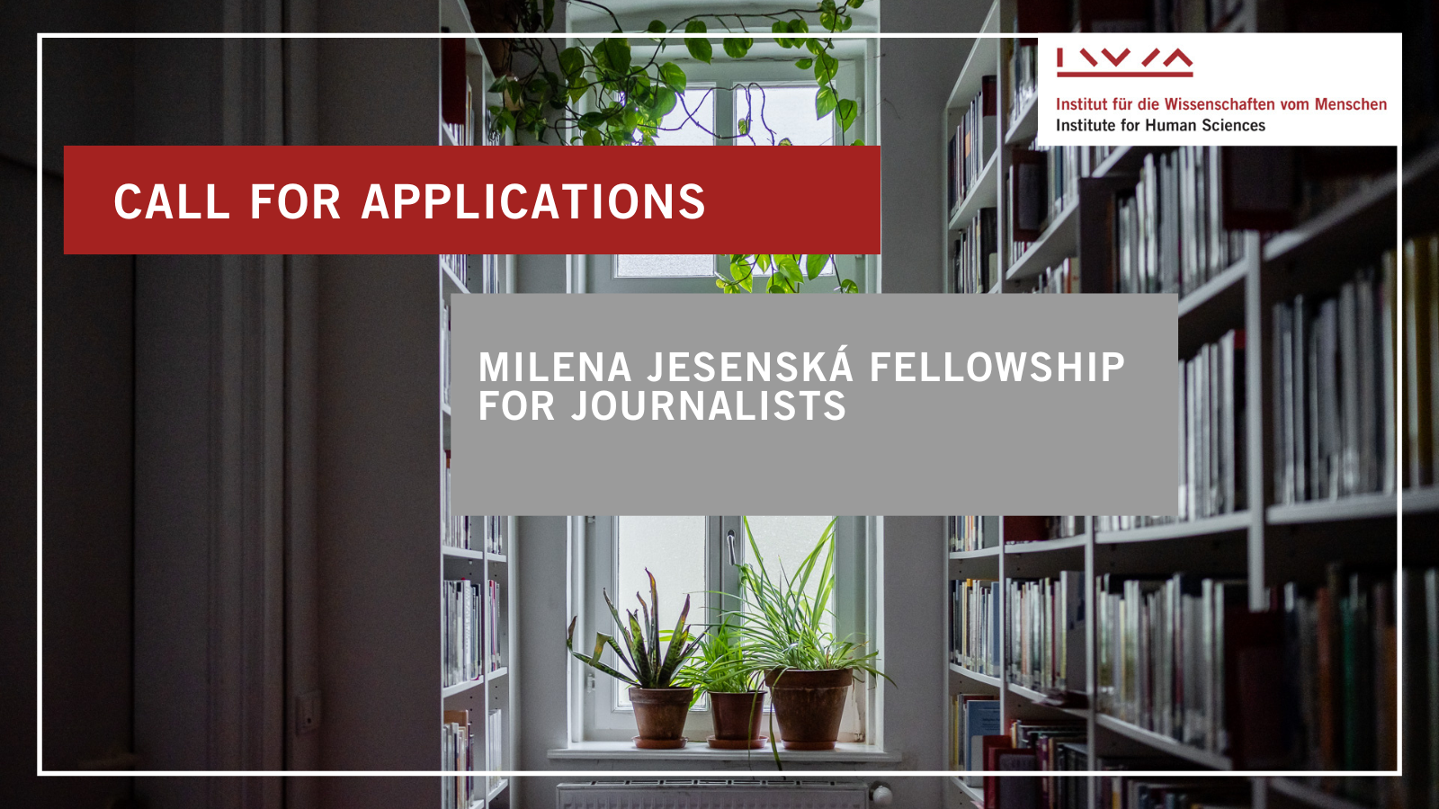 Milena Jesenská Fellowship for Journalists Open Call 