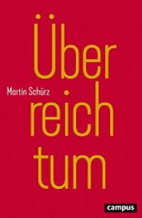 Überreichtum Martin Schürz